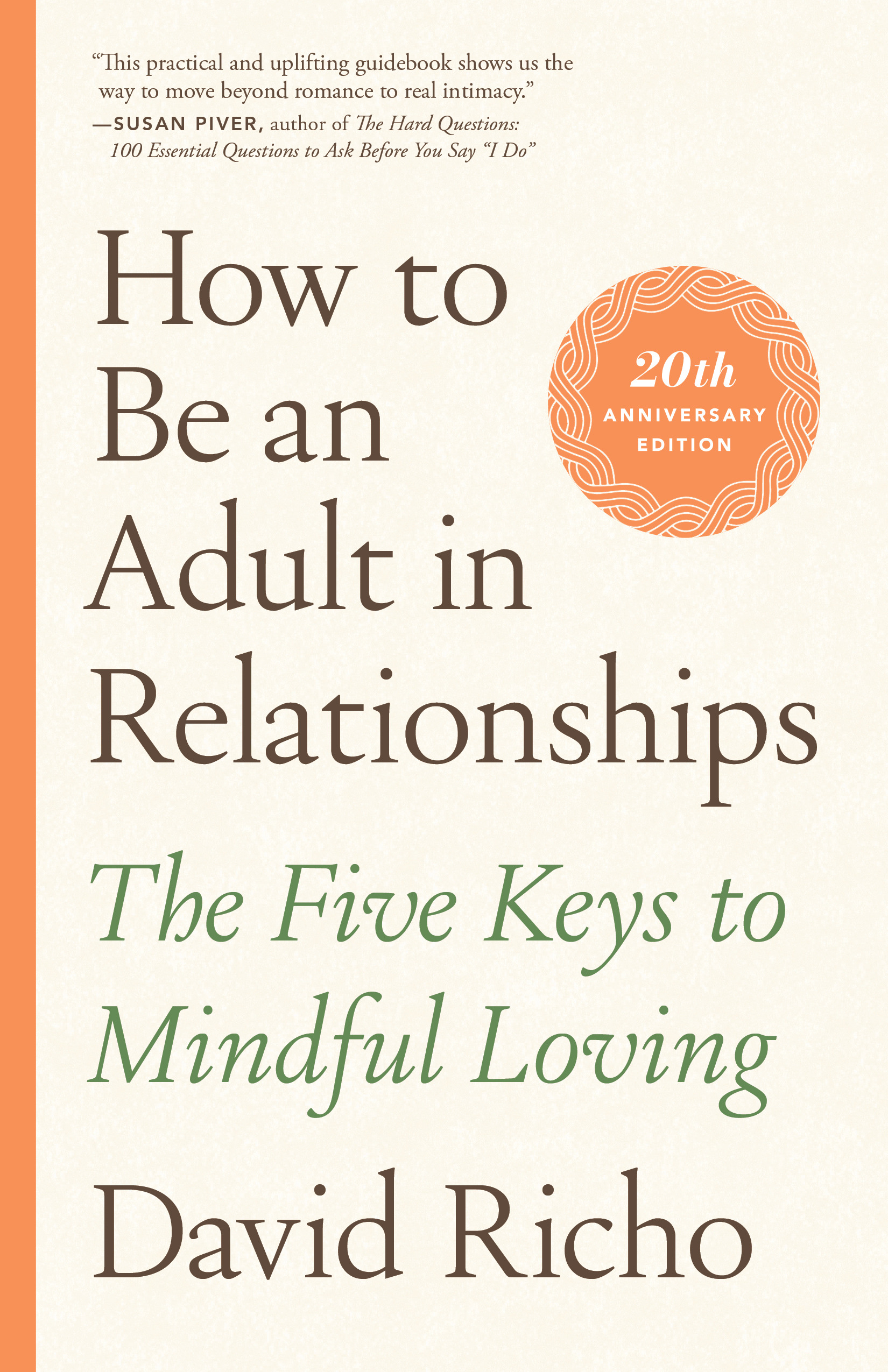 How to Be an Adult in Relationships : The Five Keys to Mindful Loving | Richo, David (Auteur)