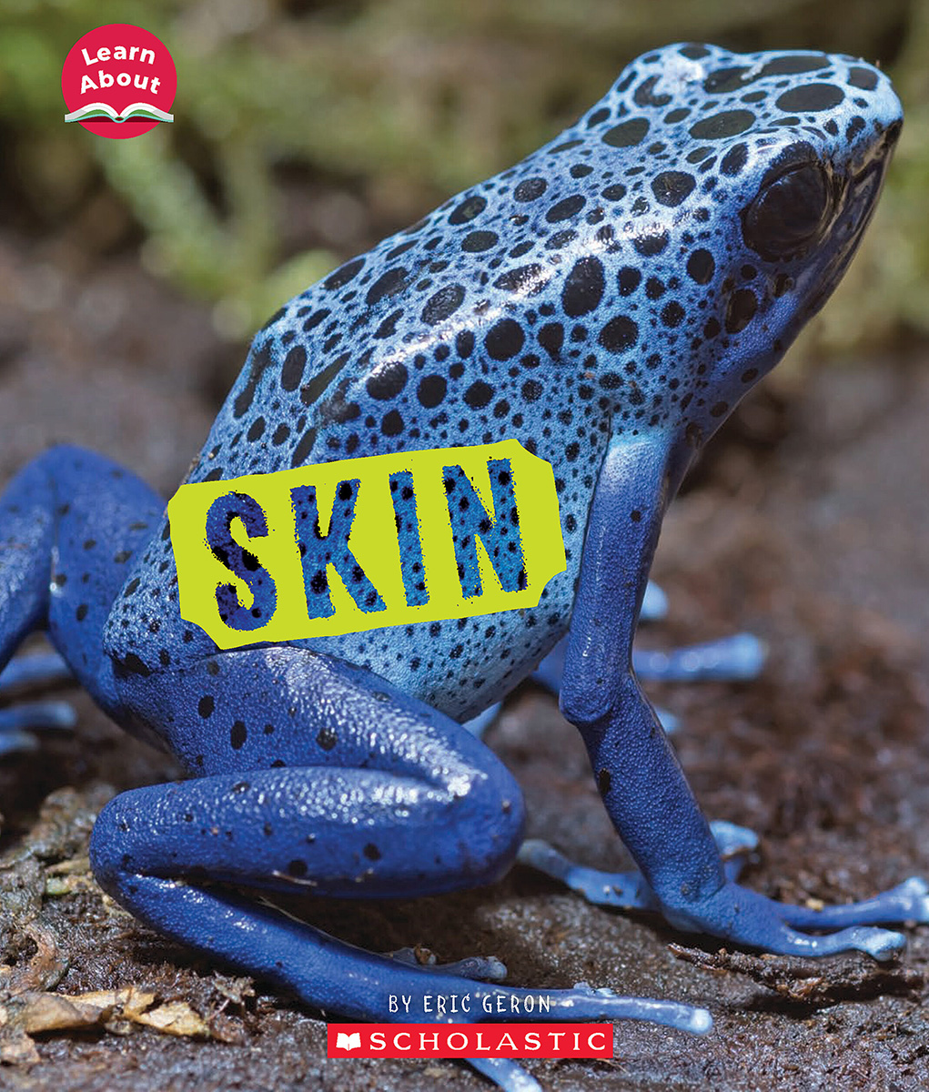 Skin (Learn About: Animal Coverings) | Geron, Eric (Auteur)