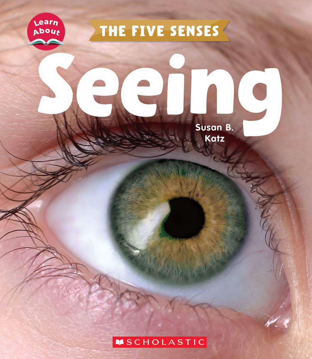 Seeing (Learn About: The Five Senses) | Katz, Susan B. (Auteur)