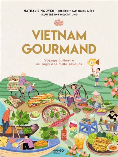Vietnam gourmand | Nguyen, Nathalie