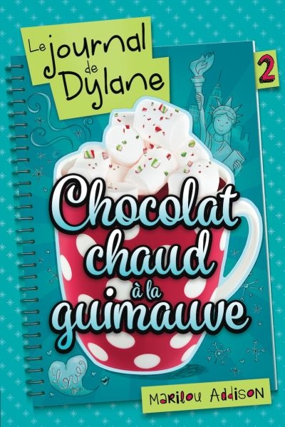 Le journal de Dylane T.02 - Chocolat chaud à la guimauve N.éd | 9782897095574 | Romans 12 à 14 ans