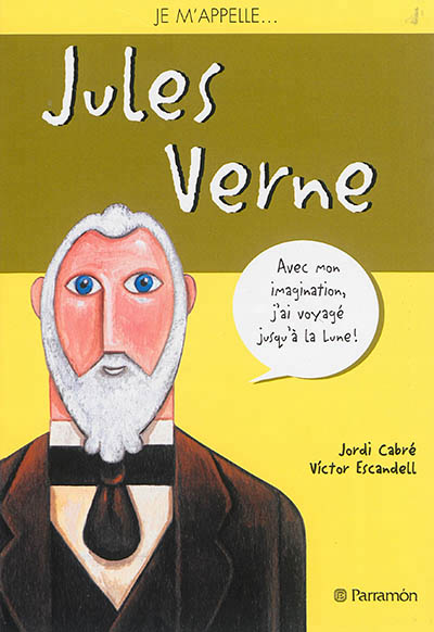 Je m'appelle... Jules Verne | 9791026100515 | Documentaires