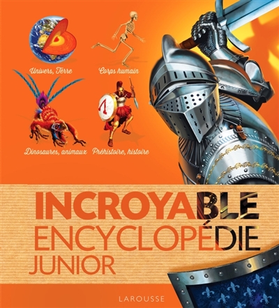 Incroyable encyclopédie junior | 9782035924353 | Documentaires