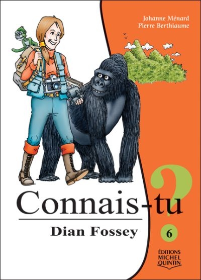 Connais-tu ? T.06 - Dian Fossey  | 9782894354919 | Documentaires
