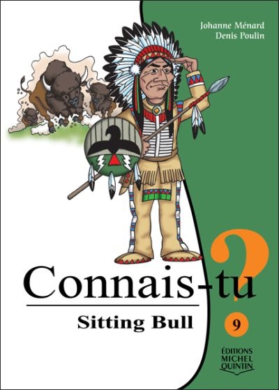 Connais-tu? T.09 - Sitting Bull  | 9782894355596 | Documentaires