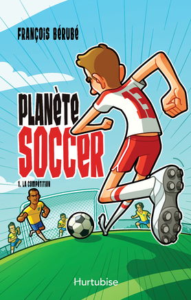 Planète Soccer T.01 - La Compétition | 9782897238384 | Romans 9 à 11 ans