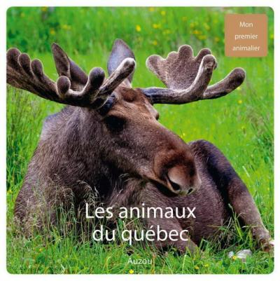 Mon premier animalier - Les animaux du Québec | 9782733833773 | Documentaires