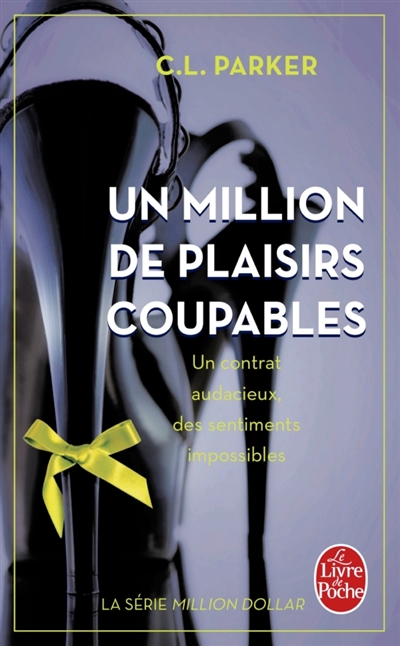 Million dollar, tome 1 : Un million de plaisirs coupables | Parker, C.L.