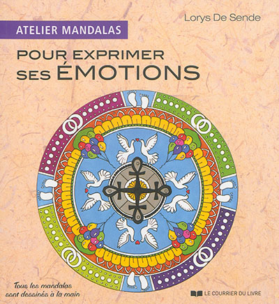 Pour exprimer ses émotions (Mandalas) | Sende, Lorys de