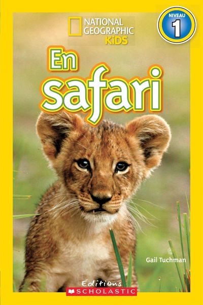 National geographic kids : Niveau 1 - En safari  | Tuchman, Gail