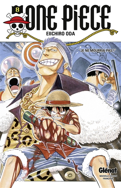 One Piece T.08 - Je ne mourrai pas !  | Oda, Eiichiro