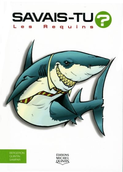 Savais-tu ? T.36 - Les requins  | Bergeron, Alain M.
