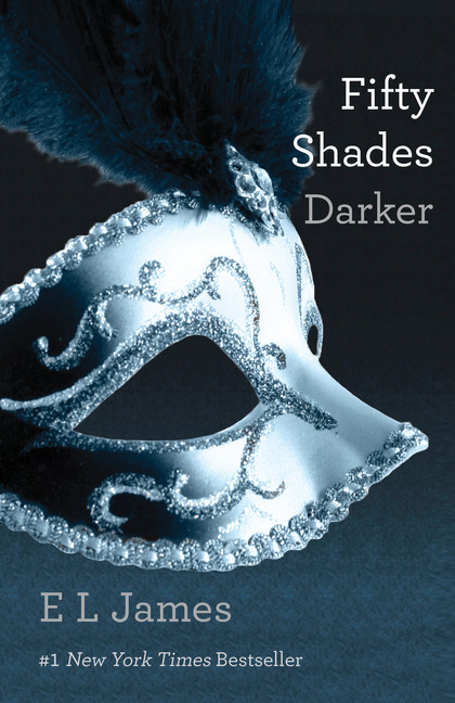Fifty Shades Darker : Book Two of the Fifty Shades Trilogy | James, E L