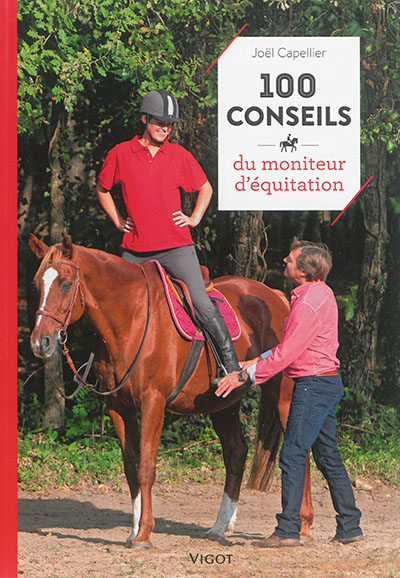 100 conseils du moniteur d'équitation | Capellier, Joël