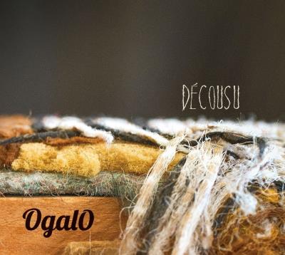 Décousu  -  Ogalo | Traditionnelle