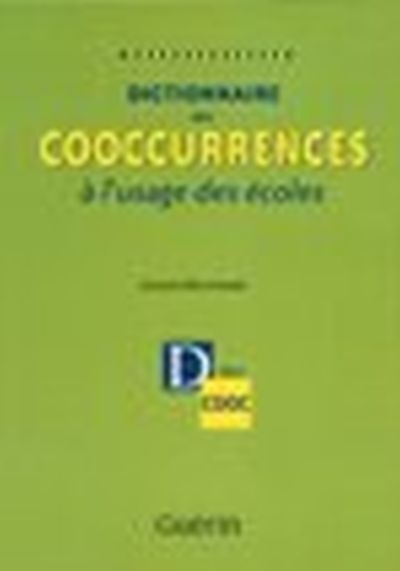 Dictionnaire des cooccurrences à l'usage des écoles  | Beauchesne, Jacques