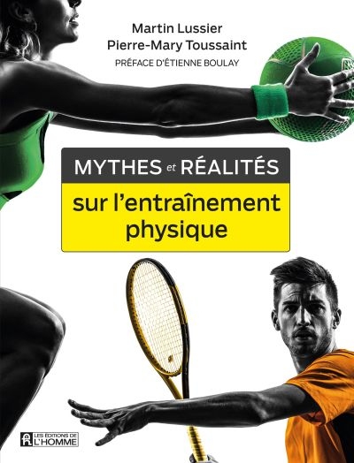 Mythes et réalités sur l'entraînement physique  | Lussier, Martin