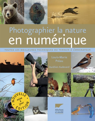 Photographier la nature en numérique | Préau, Louis-Marie