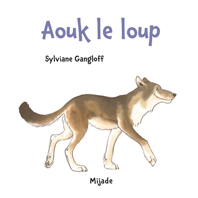 Aouk le loup | Gangloff, Sylviane