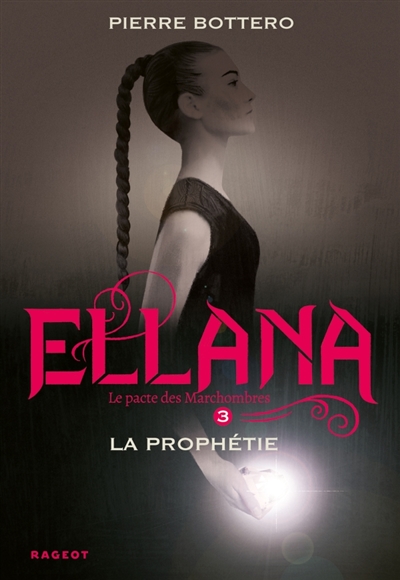 Ellana, la prophétie  T.3 | Bottero, Pierre