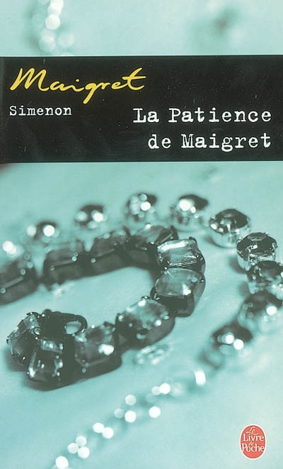 patience de Maigret (La) | Simenon, Georges