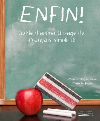 Enfin ! : guide d'apprentissage du français simplifié | Hélie, Marie-Josée