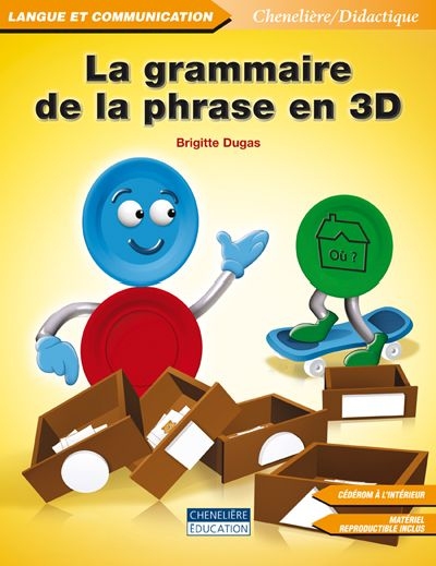 La grammaire de la phrase en 3D | Dugas, Brigitte