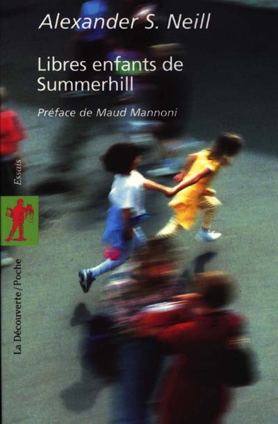 Libres enfants de Summerhill | Neill, Alexander Sutherland