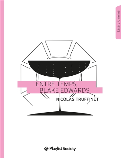 Entre-temps, Blake Edwards | Truffinet, Nicolas