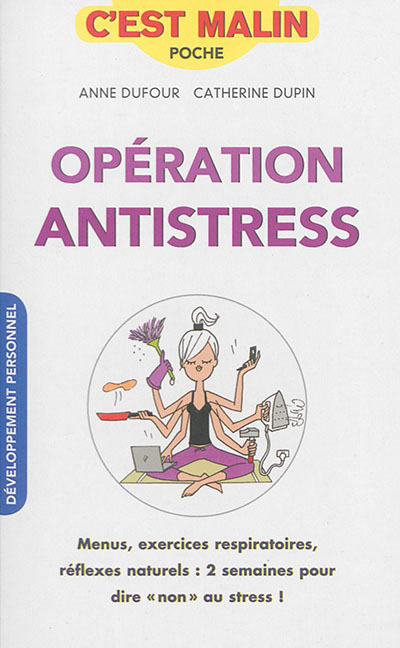 Opération antistress | Dufour, Anne