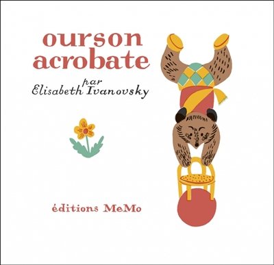 Sans souci - Ourson acrobate | Ivanovsky, Élisabeth