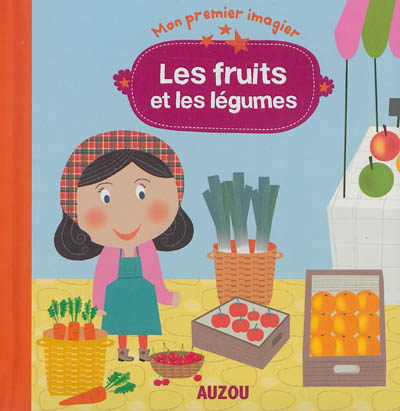 fruits et les légumes (Les) | Ledesma, Sophie