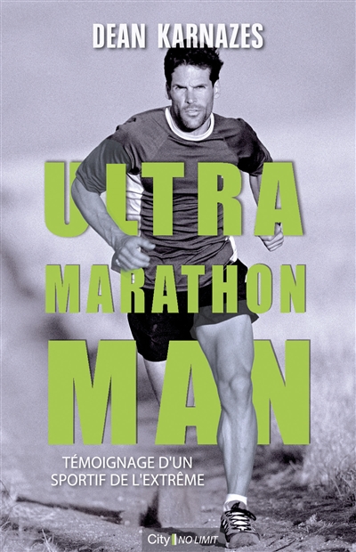 Ultra marathon man | Karnazes, Dean