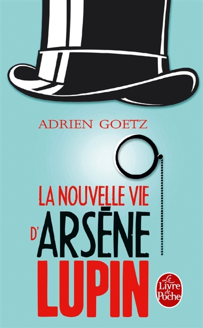 nouvelle vie d'Arsène Lupin (La) | Goetz, Adrien