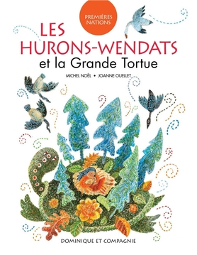 Hurons-Wendats et la tortue (Les) | Noël, Michel