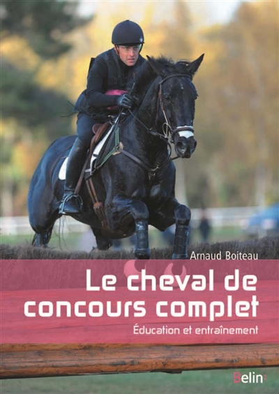 cheval de concours complet (Le) | Boiteau, Arnaud