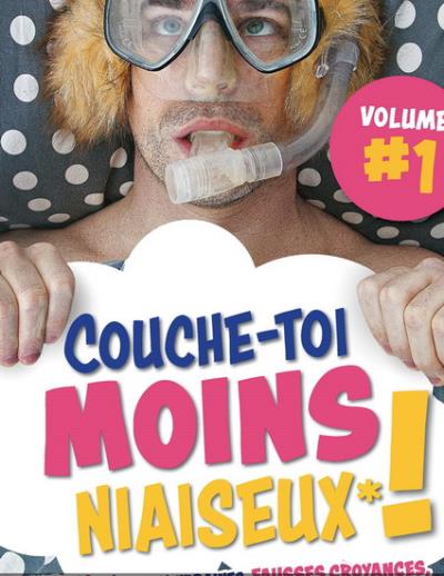 Couche-Toi Moins Niaiseux! T.01 | Brouillette, Daniel