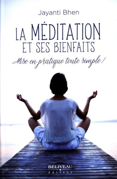 méditation et ses bienfaits (La) | Behn, Jayanti