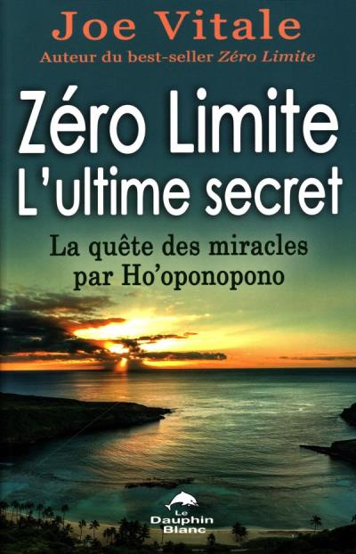 Zéro Limites - L'utlime Secret | Vitale, Joe