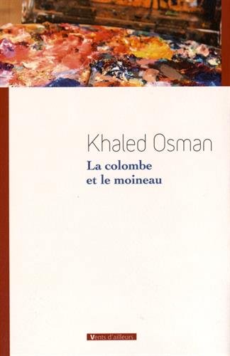 colombe et le moineau (La) | Osman, Khaled