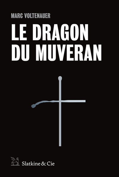 dragon du Muveran (Le) | Voltenauer, Marc