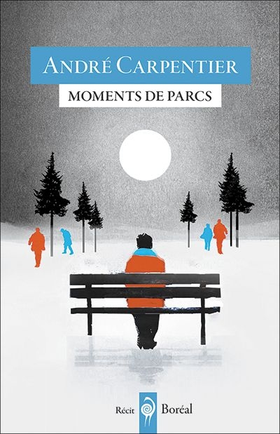 Moments de parcs  | Carpentier, André