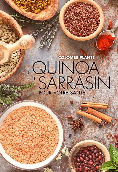 quinoa et le sarrasin pour votre santé (Le) | Plante, Colombe