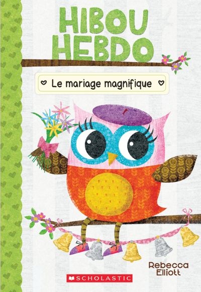 Hibou Hebdo T.03 - Le mariage magnifique | Elliott, Rebecca