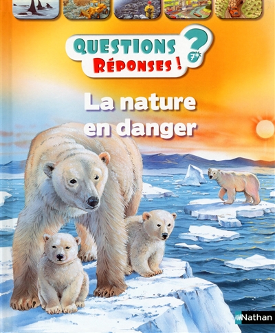 Questions ? Réponses ! T.33 - La nature en danger | Callery, Sean