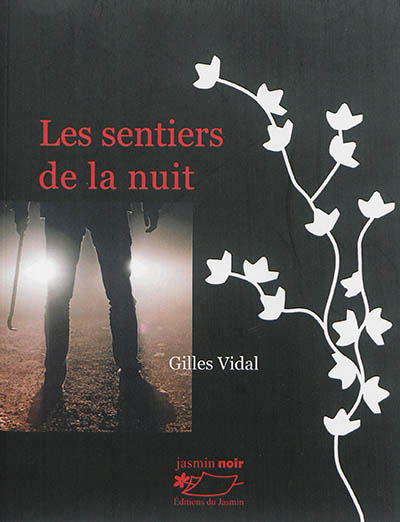 sentiers de la nuit (Les) | Vidal, Gilles