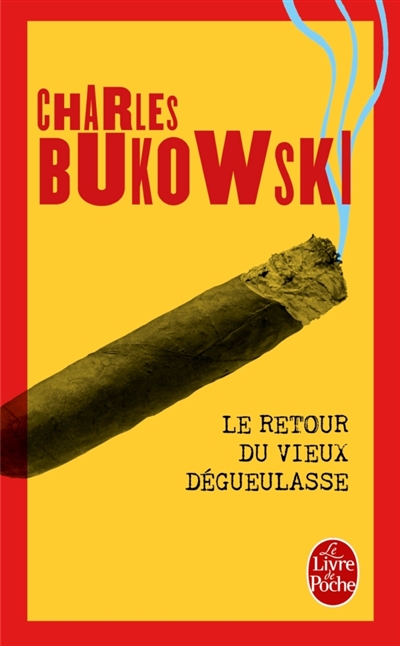 retour du vieux dégueulasse (Le) | Bukowski, Charles