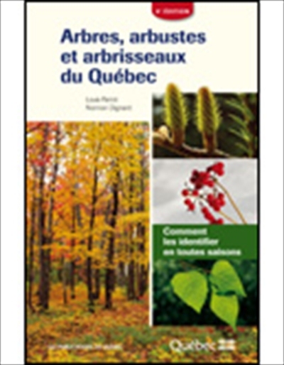 Arbres, arbustes et arbrisseaux du Québec  | Parrot, Louis