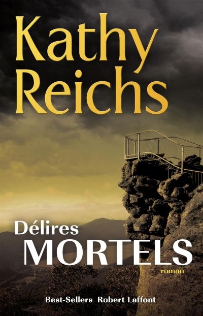 Délires mortels  | Reichs, Kathy