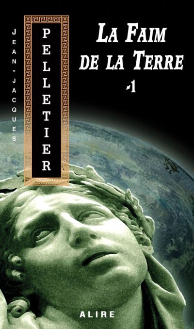 Les gestionnaires de l'Apocalypse T.04 - La faim de la Terre T.01 | Pelletier, Jean-Jacques